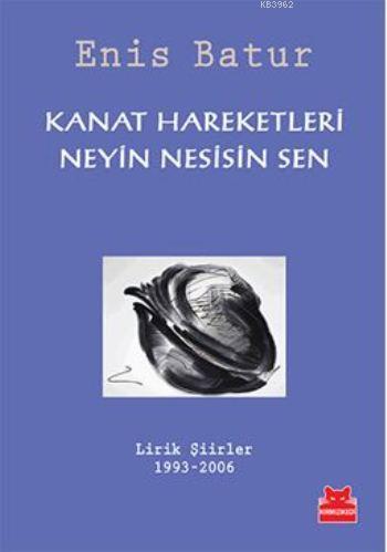 Kanat Hareketleri  Neyin Nesisin Sen