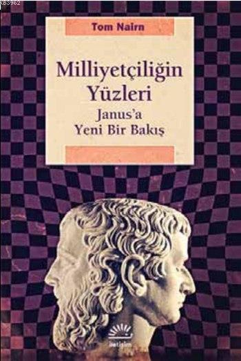 Milliyetçiliğin Yüzleri; Janus'a Yeni Bir Bakış