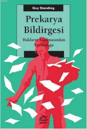 Prekarya Bildirgesi; Hakların Kısılmasından Yurttaşlığa