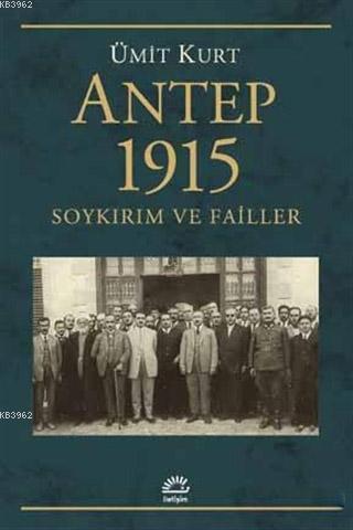 Antep 1915 Soykırım ve Failler