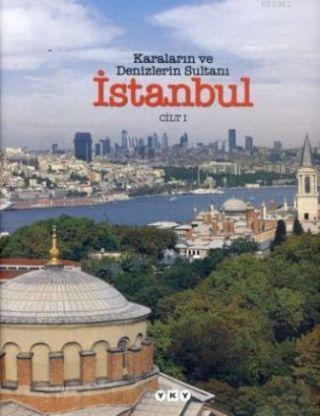 Karaların ve Denizlerin Sultanı| İstanbul (2 Cilt)