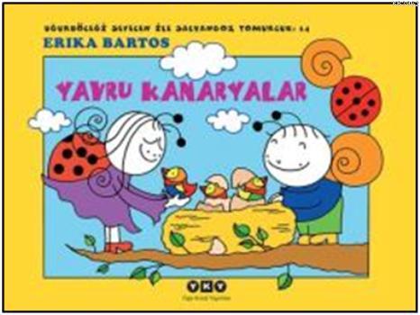 Yavru Kanaryalar - Uğurböceği Sevecen İle Salyangoz Tomurcuk