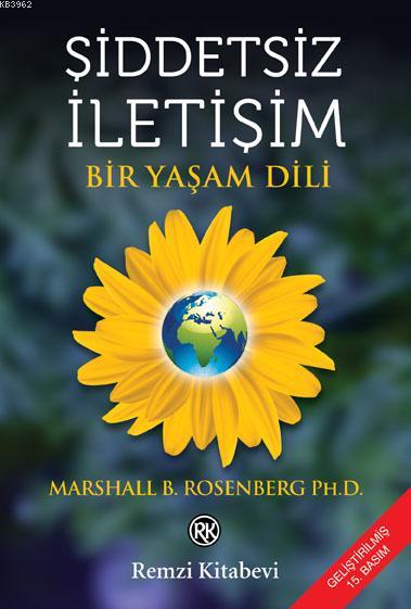 Şiddetsiz İletişim;Bir Yaşam Dili