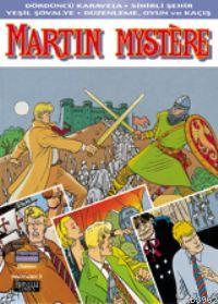 Efsanevi Martin Mystere 3; Dördüncü Karavela, Sihirli Şehir, Yeşil Şövalye, Düzenleme, Oyun ve Kaçış