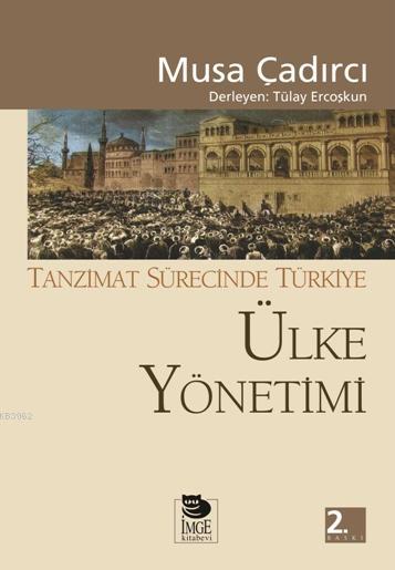Tanzimat Sürecinde Türkiye - Ülke Yönetimi