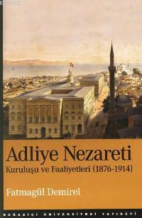 Adliye Nezareti; Kuruluş ve Faaliyetleri ( 1876 - 1914 )