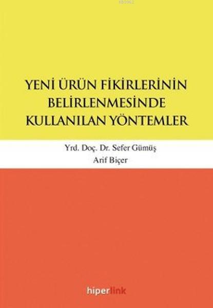 Yeni Ürün Fikirlerinin Belirlenmesinde Kullanılan Yöntemler