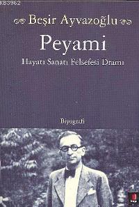 Peyami; Hayatı Sanatı Felsefesi Dramı