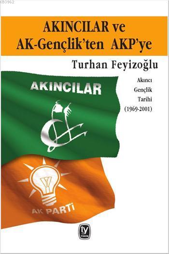 Akıncılar ve AK-Gençlik'ten AKP'ye; Akıncı Gençlik Tarihi (1969-2001)