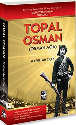 Topal Osman; (Osman Ağa)