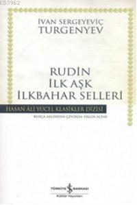 Rudin -İlk Aşk- İlkbahar Selleri