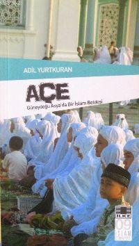 Açe; Güneydoğu Asya'da Bir İslam Beldesi