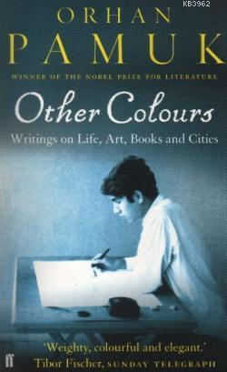 Other Colours; Writings on Life, Art, Book and Cities