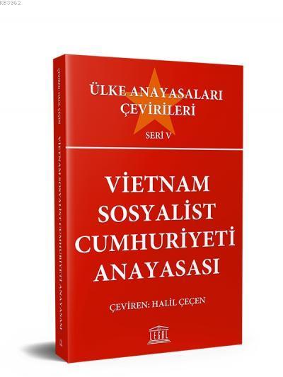 Vietnam Sosyalist Cumhuriyeti Anayasası Ülke Anayasa Çevirileri (Seri 5)