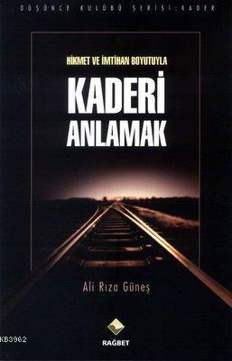 Hikmet ve İmtihan Boyutuyla Kaderi Anlamak