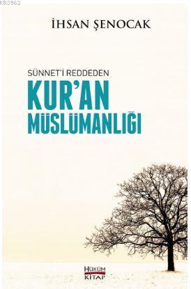 Sünnet'i Reddeden Kur'an Müslümanlığı