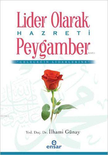 Lider Olarak Hazreti Peygamber (s.a.v)