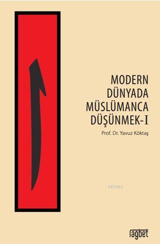 Modern Dünyada Müslümanca Düşünmek-1