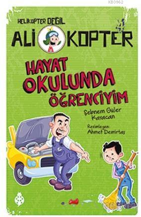 Hayat Okulunda Öğrenciyim; Ali Kopter - 4