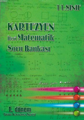 11. Sınıf İleri Matematik Soru Bankası 1.Dönem Konu Kavrama Serisi