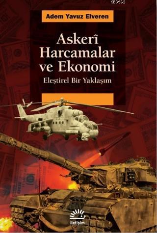 Askeri Harcamalar ve Ekonomi; Eleştirel Bir Yaklaşım