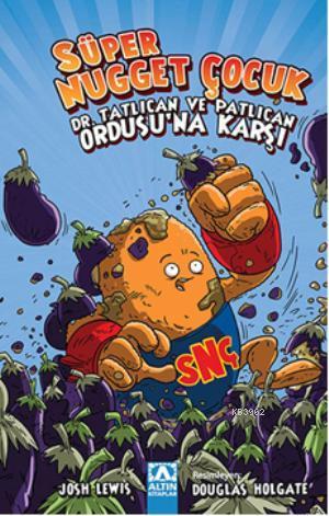 Süper Nugget Çocuk; Dr. Tatlıcan ve Patlıcan Ordusuna Karşı