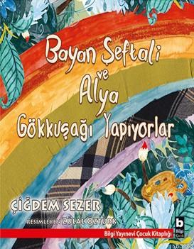 Bayan Şeftali ve Alya Gökkuşağı Yapıyorlar