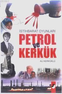 Petrol ve Kerkük; İstihbarat Oyunları