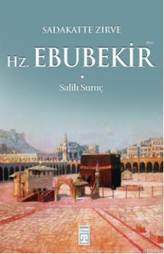 Sadakatte Zirve - Hz. Ebubekir (Ra)