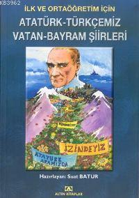 Atatürk-Türkçemiz Vatan Bayram Şiirleri