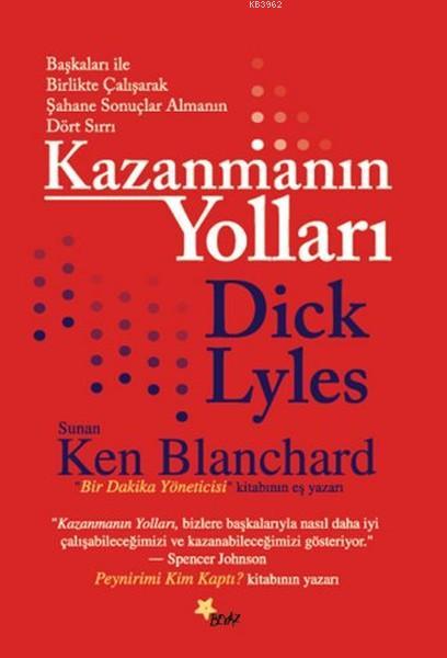 Kazanmanın Yolları; Başkaları İle Birlikte Çalışarak Şahane Sonuçlar Almanın Dört Sırrı