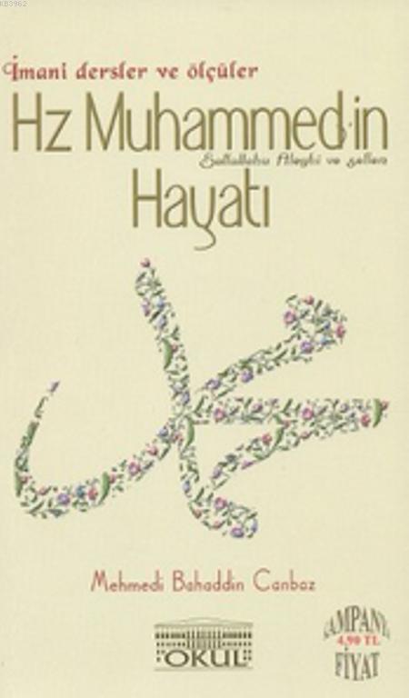 Hz. Muhammed'in Hayatı İmani Dersler ve Ölçüler