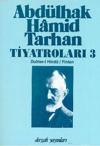 Abdülhak Hamid Tarhan Tiyatroları 3; Duhter-i Hindû, Finten