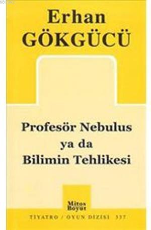 Profesör Nebulus ya da Bilimin Tehlikesi