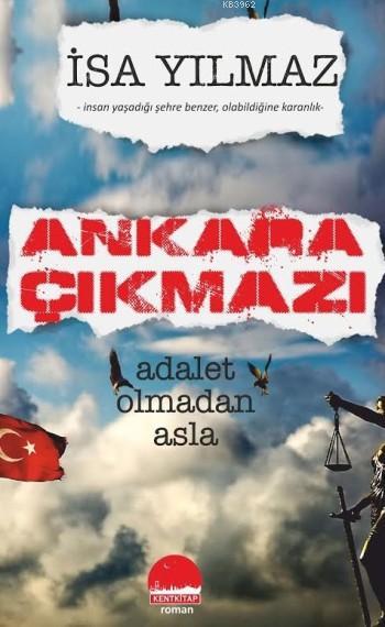 Ankara Çıkmazı; Adalet Olmadan Asla