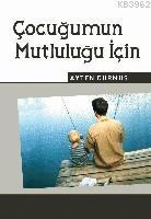 Çocuğumun Mutluluğu İçin