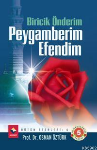 Biricik Önderim Peygamberim Efendim