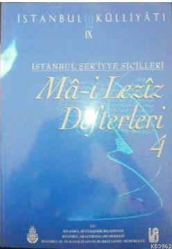 İstanbu Su Külliyatı Ix İstanbul Şer'iyye Sicilleri Ma-İ Leziz Defterleri 4 (1798-1802); (2. El)