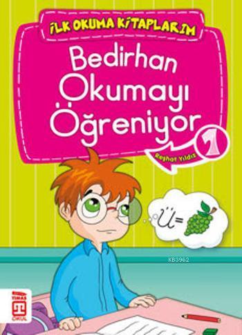 Bedirhan Okumayı Öğreniyor; İlk Okuma Kitaplarım, 6+ Yaş