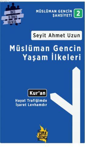 Müslüman Gencin Yaşam İlkeleri