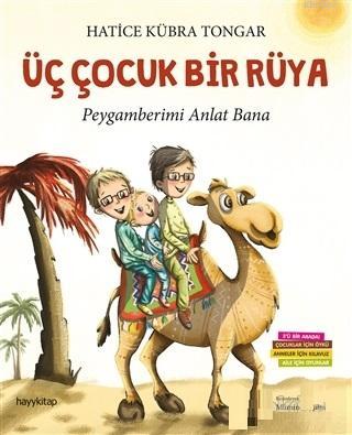 Üç Çocuk Bir Rüya; Peygamberimi Anlat Bana