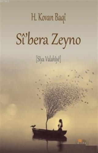 Si'bera Zeyno; Siya Valahiye