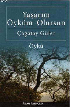 Yaşarım Öyküm Olursun