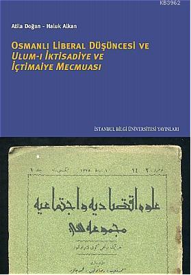 Osmanlı Liberal Düşüncesi Ulum-ı İktisadiye ve İçtimaiye Mecmuası