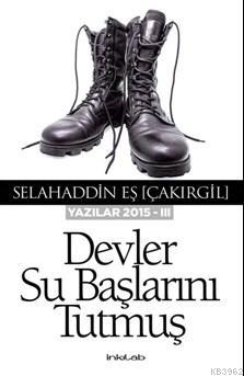 Devler Su Başlarını Tutmuş