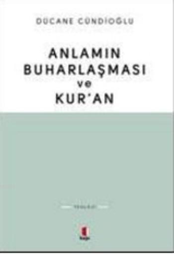 Anlamın Buharlaşması ve Kur'an