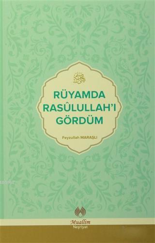 Rüyamda Rasulullah'ı Gördüm