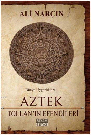 Aztek; Tollanın Efendileri