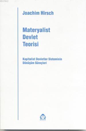 Materyalist Devlet Teorisi; Kapitalist Devletler Sisteminin Dönüşüm Süreçleri