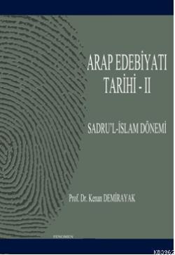 Arap Edebiyatı Tarihi - II; Sadru'l-İslam Dönemi (01-41/622-661)